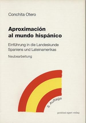 Bild des Verkufers fr Aproximacin al mundo hispnico: Einfhrung in die Landeskunde Spaniens und Lateinamerikas. Neubearbeitung zum Verkauf von Gerald Wollermann