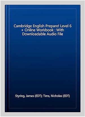 Imagen del vendedor de Cambridge English Prepare! Level 6 + Online Workbook : With Downloadable Audio File a la venta por GreatBookPricesUK