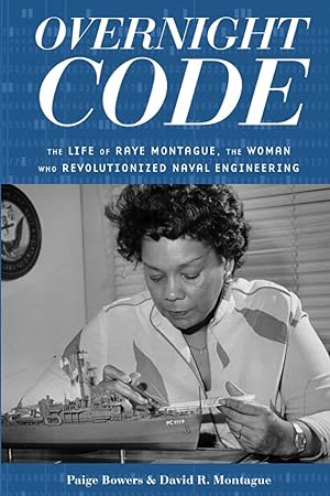 Seller image for Overnight Code: The Life of Raye Montague, the Woman Who Revolutionized Naval Engineering for sale by Redux Books