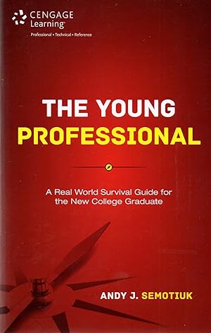 Young Professional Real World Survival Guide for the New College Graduate