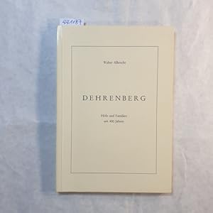 Bild des Verkufers fr Dehrenberg : Hfe u. Familien seit 400 Jahren zum Verkauf von Gebrauchtbcherlogistik  H.J. Lauterbach