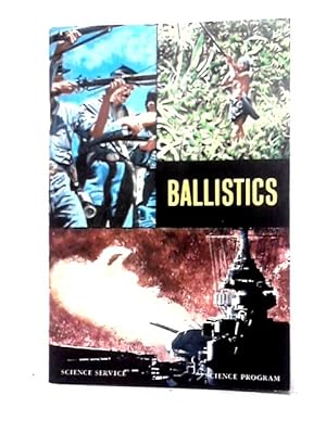 Bild des Verkufers fr Ballistics (Science Service. Science Program) zum Verkauf von World of Rare Books