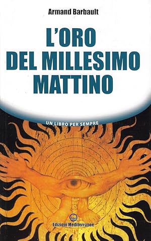 Immagine del venditore per L'oro del millesimo mattino venduto da Romanord