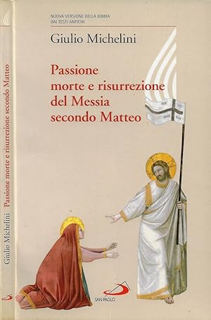 Bild des Verkufers fr Passione, morte e risurrezione del Messia secondo Matteo zum Verkauf von Biblioteca di Babele