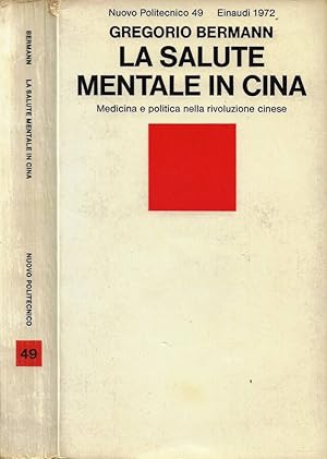 Bild des Verkufers fr La salute mentale in Cina Medicina e politica nella rivoluzione cinese zum Verkauf von Biblioteca di Babele