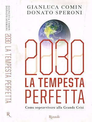 Bild des Verkufers fr 2030 La tempesta perfetta Come sopravvivere alla grande crisi zum Verkauf von Biblioteca di Babele