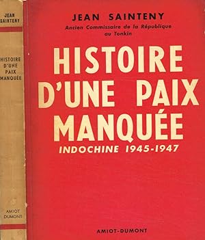 Seller image for Histoire d'une paix manque. Indochine 1945-1947 for sale by Biblioteca di Babele