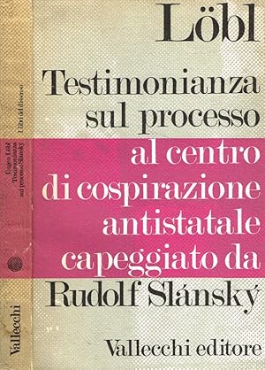 Imagen del vendedor de Testimonianza sul processo al centro di cospirazione antistatale capeggiato da Rudolf Slansky a la venta por Biblioteca di Babele