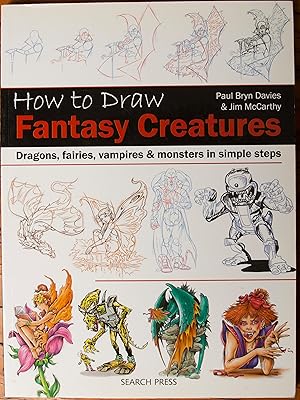 Imagen del vendedor de How to Draw Fantasy Creatures: Dragons, fairies, vampires and monsters in simple steps a la venta por Snowden's Books