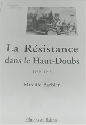 Image du vendeur pour La Rsistance dans le Haut-Doubs (1939-1945) mis en vente par Librairie Le Valentin, Lausanne
