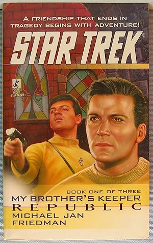 Republic [Star Trek Pocket Books #85: My Brother's Keeper #1]