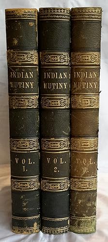 The History of the Indian Mutiny: Giving a Detailed Account of the Sepoy Insurrection in India; a...