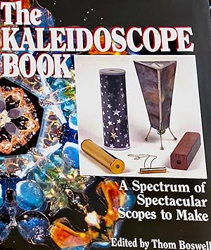 Seller image for The Kaleidoscope Book: A Spectrum of Spectacular Scopes to Make for sale by NorWester