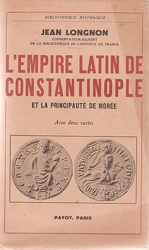 L'Empire latin de Constantinople et la principauté de Morée.