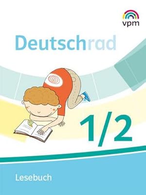 Bild des Verkufers fr Deutschrad 1/2: Lesebuch Klasse 1/2 (Deutschrad. Ausgabe ab 2018) zum Verkauf von AHA-BUCH