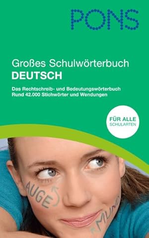 Bild des Verkufers fr PONS Groes Schulwrterbuch Deutsch: Das Rechtschreib- und Bedeutungswrterbuch. Fr Schler. aller Schularten bis zum Abitur von unbekannt (2010) Taschenbuch : Das Rechtschreib- und Bedeutungswrterbuch. 42.000 Stichwrter und Wendungen. Fr alle Schulstufen zum Verkauf von AHA-BUCH