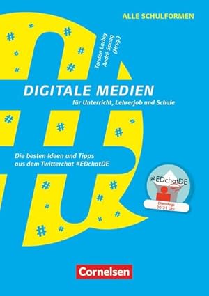 Bild des Verkufers fr Digitale Medien fr Unterricht, Lehrerjob und Schule - Die besten Ideen und Tipps aus dem Twitterchat #EDchatDE: Buch : Die besten Ideen und Tipps aus dem Twitterchat #EDchatDE. zum Verkauf von AHA-BUCH