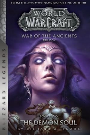 Imagen del vendedor de WarCraft: War of The Ancients Book Two: The Demon Soul (Warcraft: Blizzard Legends, Band 2) a la venta por AHA-BUCH