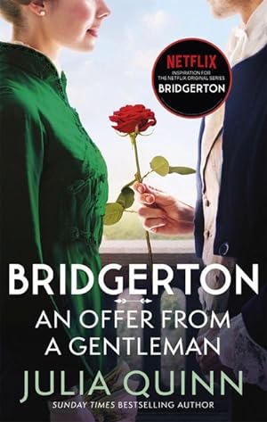 Seller image for Bridgerton: An Offer From A Gentleman (Bridgertons Book 3): Inspiration for the Netflix Original Series Bridgerton (Bridgerton Family, Band 3) : Inspiration for the Netflix Original Series Bridgerton for sale by AHA-BUCH
