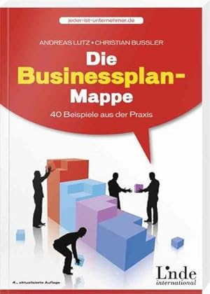 Bild des Verkufers fr Die Businessplan-Mappe: 40 Beispiele aus der Praxis (vgsd.de Praxisratgeber) : 40 Beispiele aus der Praxis zum Verkauf von AHA-BUCH