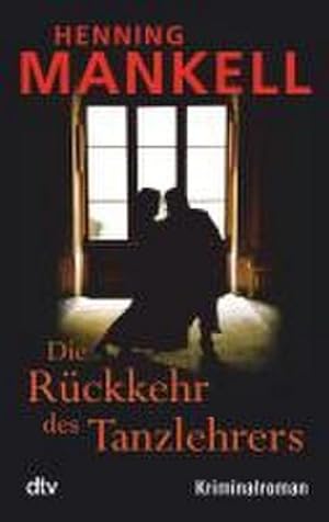 Seller image for Die Rckkehr des Tanzlehrers: Kriminalroman for sale by AHA-BUCH