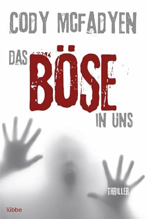 Seller image for Das B se in uns : Thriller for sale by AHA-BUCH