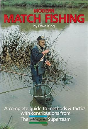 Bild des Verkufers fr MODERN MATCH FISHING. By Dave King. Edited by Colin Dyson. zum Verkauf von Coch-y-Bonddu Books Ltd