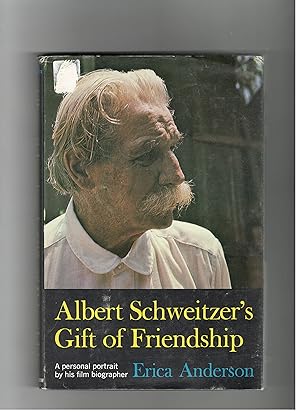 Image du vendeur pour Albert Schweitzer's gift of friendship: A personal portrait of a towering spiritual leader mis en vente par Redux Books