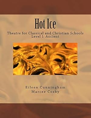 Seller image for Hot Ice: Theatre for Classical and Christian Schools: Student's Edition for sale by Reliant Bookstore