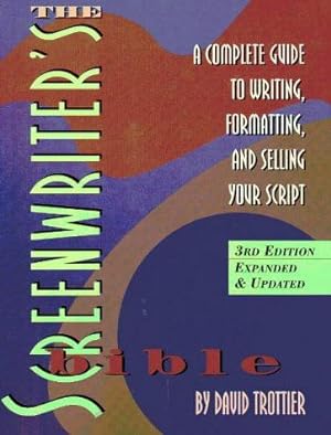 Bild des Verkufers fr The Screenwriter's Bible: A Complete Guide to Writing, Formatting and Selling Your Script zum Verkauf von WeBuyBooks
