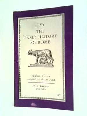 Immagine del venditore per Livy: The Early History Of Rome venduto da World of Rare Books