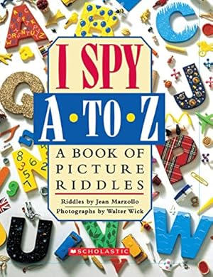 Imagen del vendedor de I Spy A to Z: A Book of Picture Riddles a la venta por Reliant Bookstore