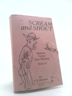 Seller image for Scream and Shout (Marine Corps Sea-Stories) for sale by ThriftBooksVintage