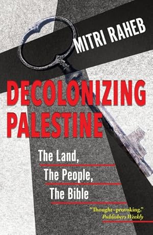 Seller image for Decolonizing Palestine : The Land, the People, the Bible for sale by GreatBookPrices