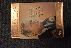 Seller image for Destiny and Power: The American Odyssey of Geroge Herbert Walker Bush for sale by History Bound LLC