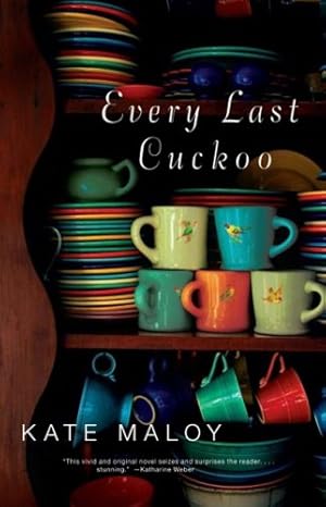 Bild des Verkufers fr Every Last Cuckoo: A Novel zum Verkauf von Reliant Bookstore
