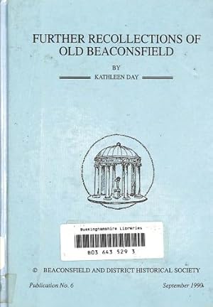 Seller image for Further Recollections of Old Beaconsfield for sale by WeBuyBooks