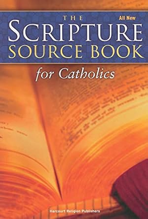 Imagen del vendedor de The Scripture Source Book for Catholics a la venta por Reliant Bookstore