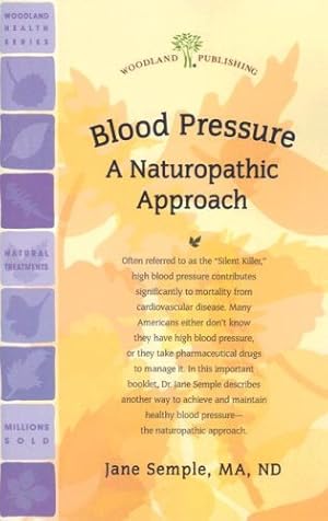 Bild des Verkufers fr Blood Pressure: A Naturopathic Approach (Woodland Publishing) zum Verkauf von -OnTimeBooks-