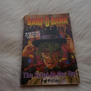 Seller image for THE SPLAT IN THE HAT (BARF-O-RAMA #11) for sale by -OnTimeBooks-