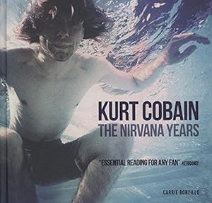 Image du vendeur pour Kurt Cobain: The Nirvana Years mis en vente par WeBuyBooks