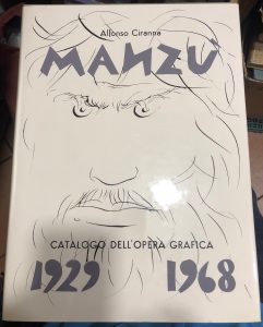 Immagine del venditore per GIACOMO MANZU'. CATALOGO DELLE OPERE GRAFICHE [ INCISIONI E LITOGRAFIE] 1929- 1968 venduto da AL VECCHIO LIBRO