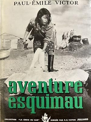 Seller image for Aventure esquimau for sale by LIBRAIRIE GIL-ARTGIL SARL