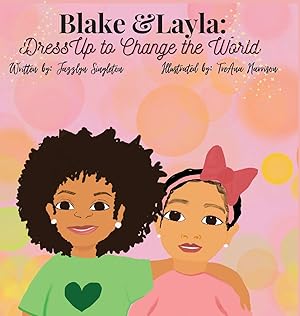 Image du vendeur pour Blake and Layla: Dress up to change the world mis en vente par Redux Books