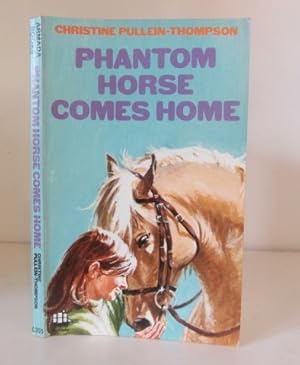 Seller image for Phantom Horse Comes Home for sale by BRIMSTONES