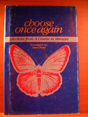 Bild des Verkufers fr Choose Once Again: Selections from a Course in Miracles zum Verkauf von -OnTimeBooks-