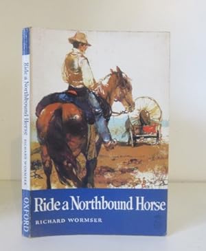 Image du vendeur pour Ride a Northbound Horse mis en vente par BRIMSTONES