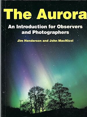 Immagine del venditore per The Aurora: An Introduction for Observers and Photographers venduto da Deeside Books