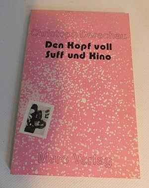 Imagen del vendedor de Den Kopf voll Suff und Kino. Gedichte von Liebe, Tod und dem tglichen Kleinkram. Mit einem Vorwortgedicht von H. C. Artmann. a la venta por Antiquariat Maralt