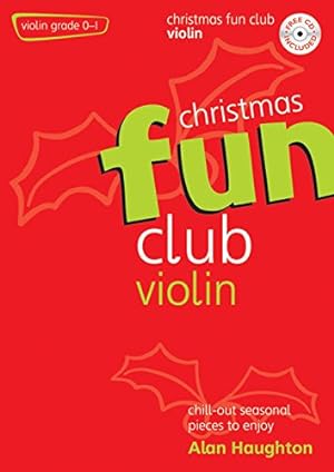 Bild des Verkufers fr Fun Club Christmas - Violin: Chill-Out Seasonal Pieces to Enjoy zum Verkauf von WeBuyBooks